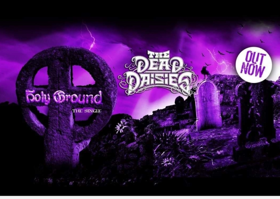 The Dead Daisies unearth Holy Ground!